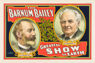 The Barnum & Bailey Greatest Show on Earth: P.T. Barnum / J.A. Bailey
