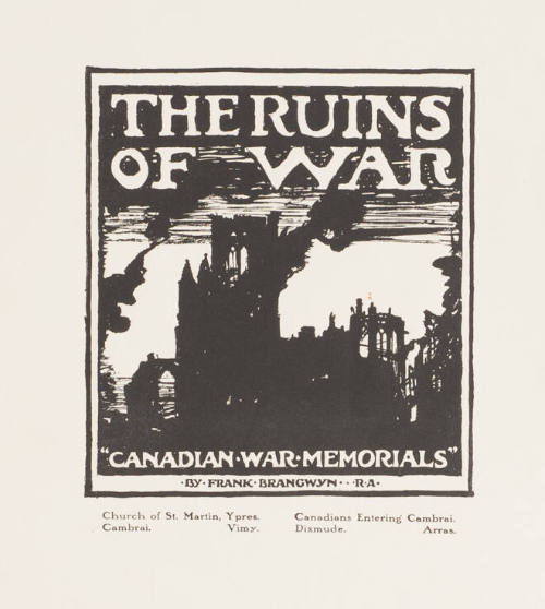 The Ruins of War / "Canadian War Memorials"