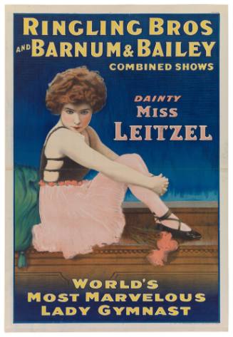 Ringling Bros and Barnum & Bailey Combined Shows: Dainty Miss Leitzel World's Most Marvelous Gymnast