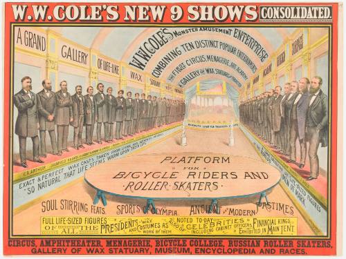 W.W. Cole's New 9 Shows Consolidated: Full Life-Sized Figures of All the Presidents - in Wax
