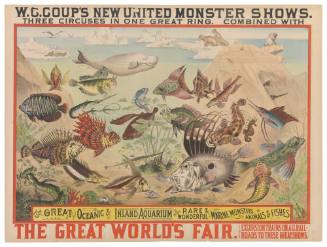 W.C. Coup's New United Monster Shows: The Great Oceanic & Inland Aquarium of Rare & Wonderful Marine Monsters, Animals & Fishes