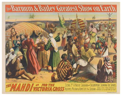 The Barnum & Bailey Greatest Show on Earth: The Mahdi or For the Victoria Cross