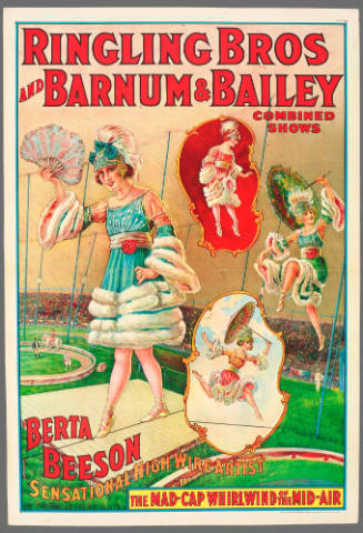 Ringling Bros and Barnum & Bailey Combined Shows: Berta Beeson / Sensational High Wire Artist / the Mad-Cap Whirlwind of the Mid-Air