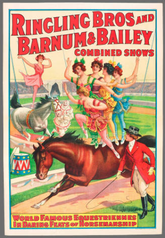 Ringling Bros and Barnum & Bailey Combined Shows: World Famous Equestriennes in Daring Feats of Horsemanship