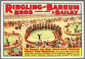 Ringling Bros and Barnum & Bailey Combined Shows: The Biggest and Most Magnificent Dressage Display Ever Presented