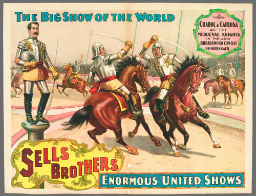 Sells Brothers Enormous United Shows: Cradoc & Carlosa as the Medieval Knights in the Thrilling Broadsword Combat on Horseback