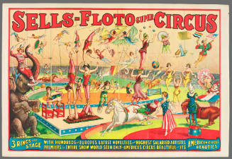Sells-Floto Circus: 3 Rings and Stage with Hundreds of Europe's Latest Novelties and Highest Salaried Artistes