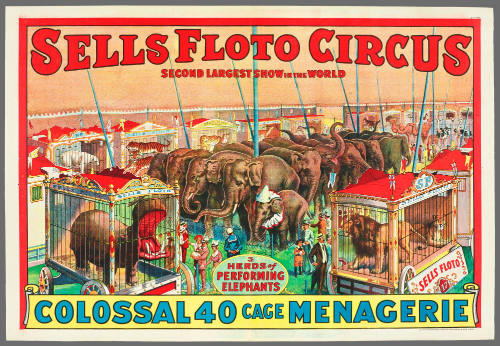Sells-Floto Circus: Colossal 40 Cage Menagerie