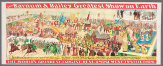 The Barnum & Bailey Greatest Show on Earth: The Grand Ethnological Congress of Strange and Savage Tribes with Their Families, Huts, Weapons, Utensils & Musical Iinstruments