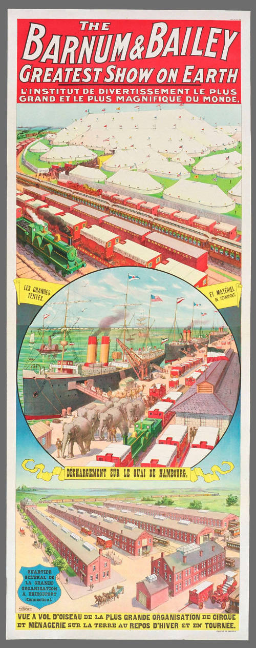 The Barnum & Bailey Greatest Show on Earth: Vue À Vol D'oiseau De La Plus Grande Organisatíon De Cirque Et Ménagerie Sur La Terre Au Repos D'hiver Et En Tournée.