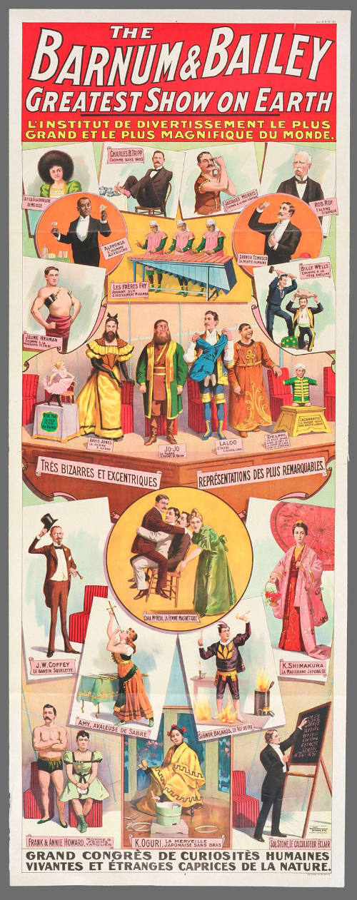 The Barnum & Bailey Greatest Show on Earth: Grand Congrès De Curiosetès Humaines Vivantes Et Étranges Caprices De La Nature.