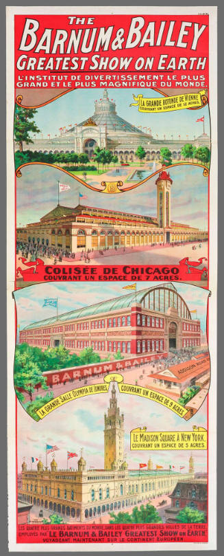 The Barnum & Bailey Greatest Show on Earth: Les Quatres Plus Grands Batiments Du Monde, Dans Les Quatre Plus Grandes Villes De La Terre