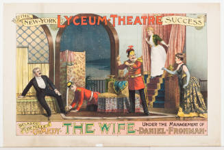 The New York Lyceum Theater Success / Belasco and De Mille's Comedy: The Wife / Under the Management of Daniel Frohman