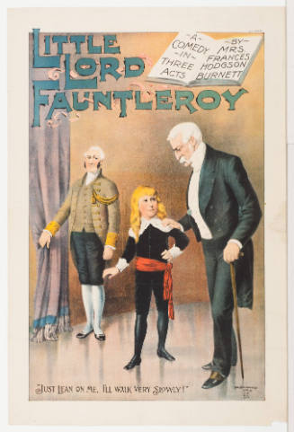 Little Lord Fauntleroy / A Comedy in Three Acts by Mrs. Frances Hodgson Burnett