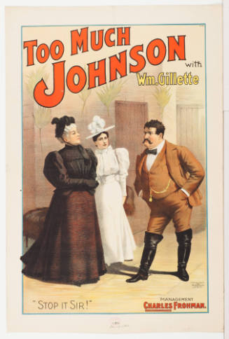 Too Much Johnson with Wm. Gilette / Management Charles Frohman.