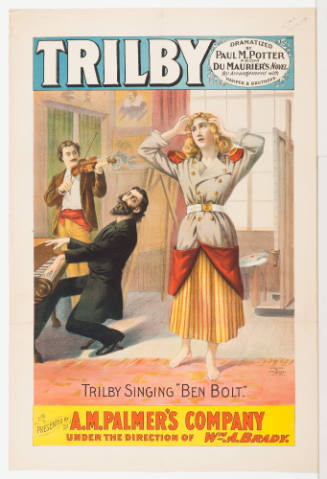 Trilby / Dramatized by Paul M. Potter / Presented by A.M. Palmer's Company Under the Direction of Wm. A. Brady