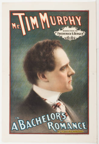 Mr. Tim Murphy / Direction of Frederick G. Berger: A Bachelor's Romance / by Martha Morton