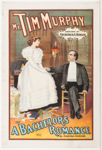 Mr. Tim Murphy / Direction of Frederick G. Berger: A Bachelor's Romance / by Martha Morton