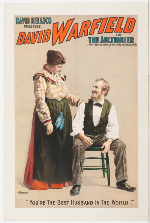 David Belasco Presents: David Warfield / The Auctioneer / New Character Comedy by Lee Arthur & Charles Klein