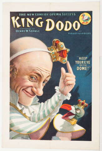 King Dodo / Direction of Henry W. Savage / by Pixley & Luders
