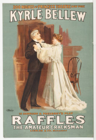 200 Nights at Princess Theatre New York / Kyrle Bellew / in Hornung & Presbrey's Play: Raffles the Amateru Cracksman / Liebler & Co. Managers