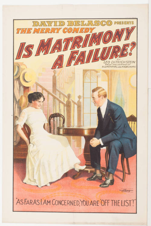 David Belasco Presents: Is Matrimony a Failure? / by Leo Ditrichstein