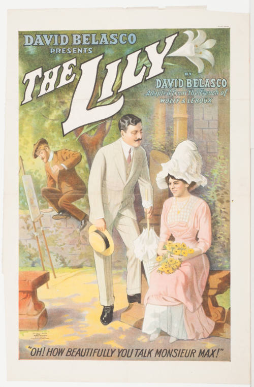 David Belsaco Presents: The Lily / by David Belasco / "Oh! How Beautifully You Talk Monsieur Max!"