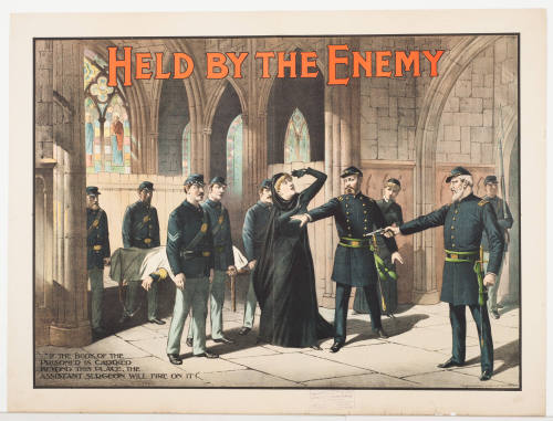 Held by the Enemy / "If the Body of the Prisoner is Carried Beyond this Place, the Assistant Surgeon Will Fire on It!"
