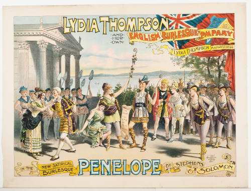 Lydia Thompson and Her Own English Burlesque Company / Lydia Thompson Manageress: Penelope / by Stephens & Solomon