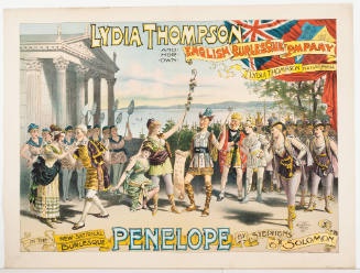 Lydia Thompson and Her Own English Burlesque Company / Lydia Thompson Manageress: Penelope / by Stephens & Solomon