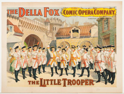 The Della Fox Comic Opera Company. / Direction of Nat. Roth: The Little Trooper