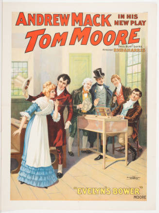 Andrew Mack in His New Play: Tom Moore / by Theo. Burt Sayre / Management Rich & Harris