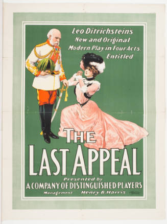 Leo Ditrichstein's: The Last Appeal / Management Henry B. Harris