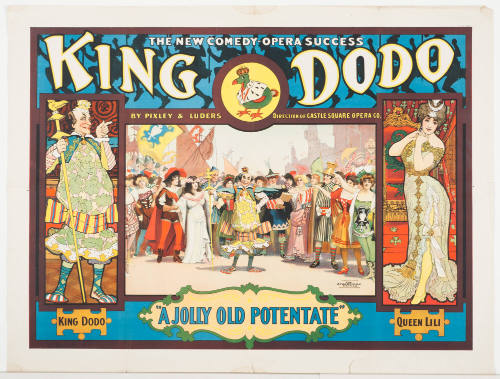 King Dodo / by Pixley & Luders / Direction of Castle Square Opera Co. / "A Jolly Old Potentate"