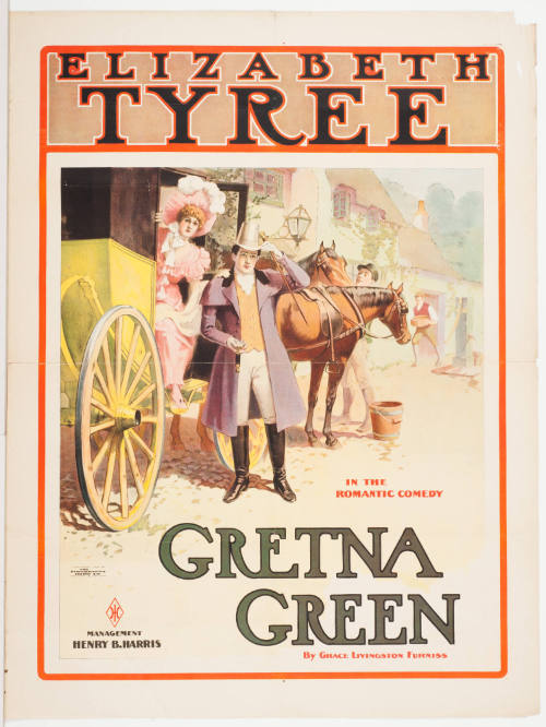 Elizabeth Tyree: Gretna Green / by Grace Livingston Furniss / Management Henry B. Harris