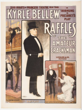 200 Nights at Princess Theatre New York / Kyrle Bellew in Hornung & Presbrey's Play: Raffles the Amateur Cracksman / Liebler & Co. Managers / The Diamond Necklace