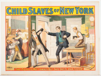 Child Slaves of New York / "That Pistol is Not Loaded, but This One Is, John Foster!"