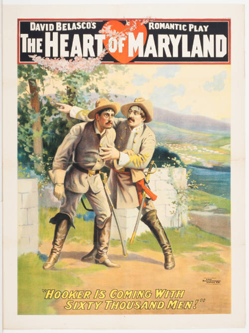 David Belasco's: The Heart of Maryland / "Hooker is Coming with Sixty Thousand Men!"