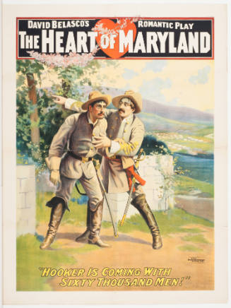 David Belasco's: The Heart of Maryland / "Hooker is Coming with Sixty Thousand Men!"