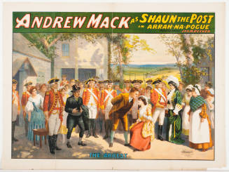 Andrew Mack as Shaun the Post / in: Arrah-Na-Pogue / Management Jas. H. Decker / The Arrest