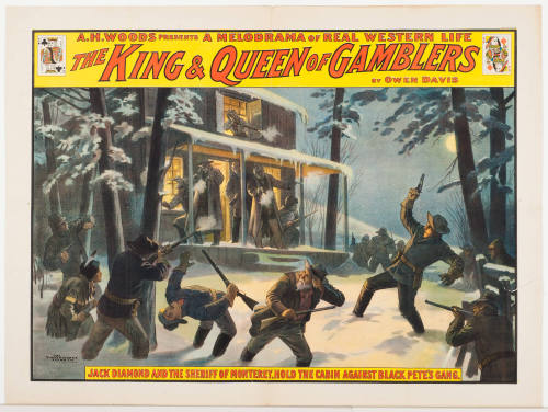 A.H. Woods Presents: The King & Queen of Gamblers / by Owen Davis / Jack Diamond and the Sheriff of Monterey, Hold the Cabin Against Black Pete's Gang