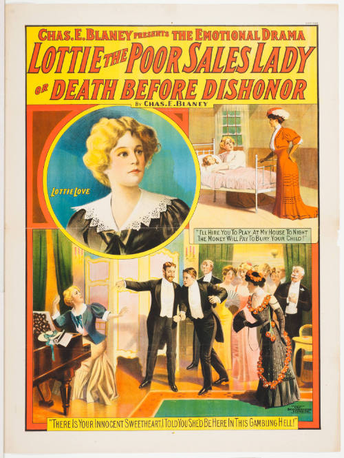 Chas. E. Blaney Presents the Emotional Drama: Lottie the Poor Sales Lady or Death Before Dishonor / by Chas. E. Blaney