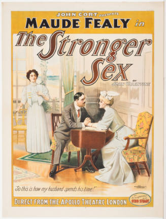 John Cort Presents / Maude Fealy in: The Stronger Sex / by John Valentine