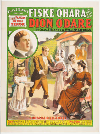 Chas. E. Blaney Presents / Fiske O'Hara: Dion O'Dare / by Chas. E. Blaney & William J. McKiernan / The Sprained Ankle