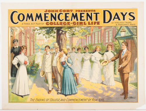 John Cort Presents: Commencement Days / by Virginia Frame & Margaret Mayo / The Ending of College, and Commencement of Real Life