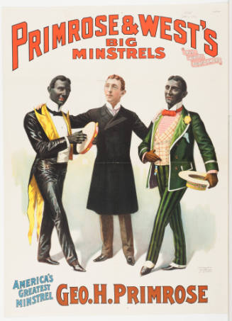 Primrose & West's Big Minstrels / America's Greatest Minstrel Geo. H. Primrose