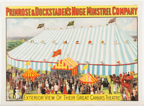 Primrose & Dockstader's Huge Minstrel Company / Exterior View of Their Great Canvas Theatre
