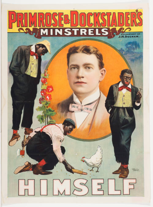 Primrose & Dockstader's Minstrels / Management J.H. Decker / Himself