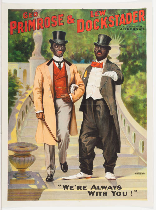 Geo. Primrose & Lew Dockstader's ? "We're Always with You!"