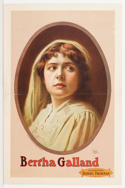 Bertha Galland / Managment Daniel Frohman